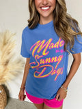 "Made for Sunny Days" comfort color tee